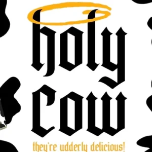 Holy Cow / Holy Smokes